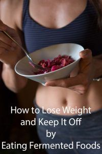Lose Weight Fermented Foods